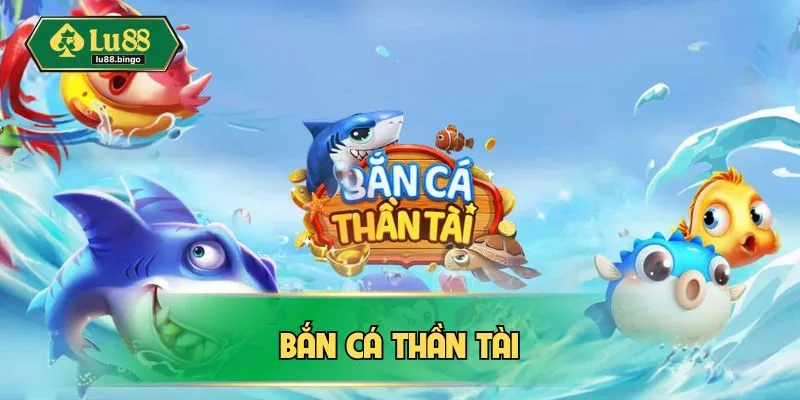 Bắn Cá Thần Tài – Chinh Phục Kho Báu Sâu Thẳm Biển Cả Bắn cá thần tài