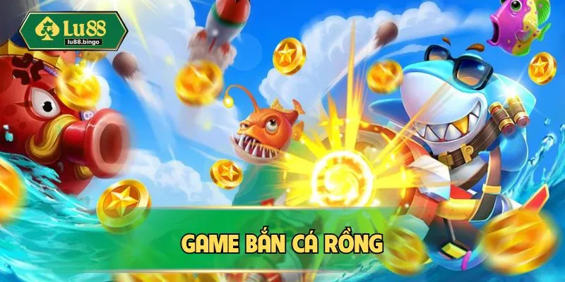 Game Bắn Cá Rồng – Giải Trí Thả Ga, Thưởng Về Tay Nhanh Game bắn cá rồng