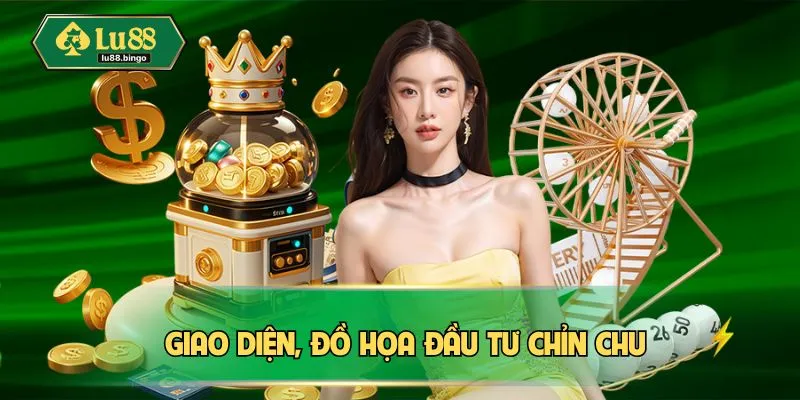 Giới Thiệu LU88 Giao diện, đồ họa chú tâm đầu tư đầu tư chỉn chu