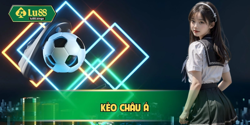 Kèo Châu Á | Hiểu Rõ Công Thức Chinh Phục Cùng Chuyên Gia Kèo châu Á