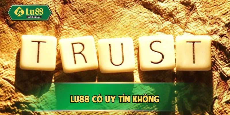 LU88 Có Uy Tín Không - Vén Màn Sự Thật Đằng Sau Tin Đồn lu88-co-uy-tin-khong