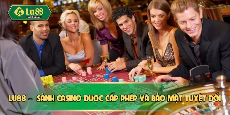 LU88 – Sảnh casino được cấp phép và bảo mật tuyệt đối