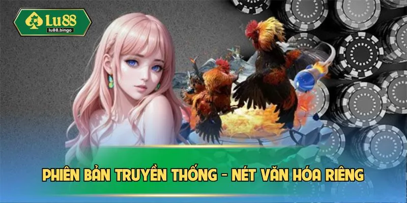 Đá Gà Thomo - Cược Nhanh Tay, Chơi Ngay Thắng Đậm Tại LU88 Phiên bản truyền thống - nét văn hóa riêng