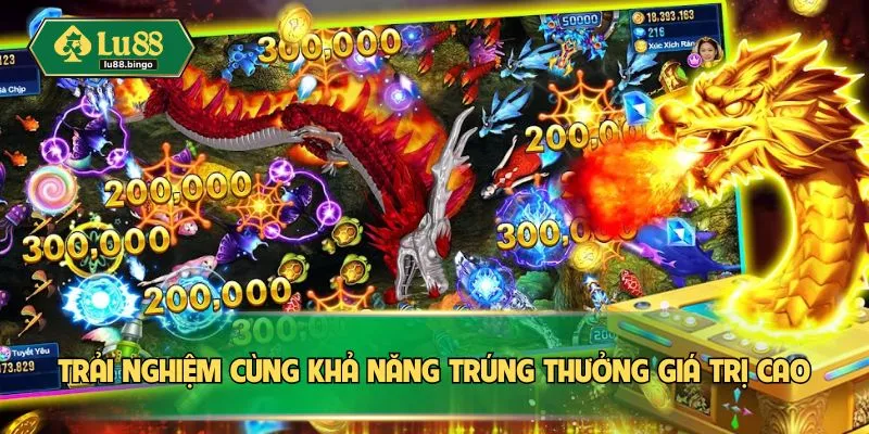 Game Bắn Cá Rồng – Giải Trí Thả Ga, Thưởng Về Tay Nhanh Trải nghiệm cùng khả năng trúng thưởng giá trị cao
